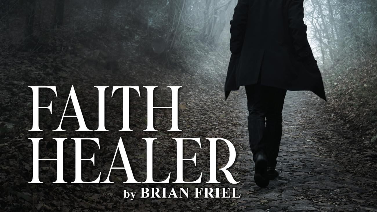 Faith Healer Theatre Philadelphia